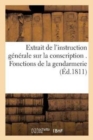 Extrait de l'Instruction Generale Sur La Conscription . Fonctions de la Gendarmerie 1811 - Book
