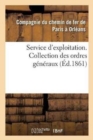 Service d'Exploitation. Collection Des Ordres Generaux - Book