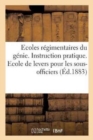 Ecoles Regimentaires Du Genie. Instruction Pratique. Ecole de Levers Pour Les Sous-Officiers - Book