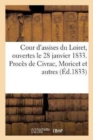 Cour d'Assises Du Loiret, Ouvertes Le 28 Janvier 1833. Proces de MM. de Civrac, Moricet Et : Autres. Mort de Cathelineau - Book
