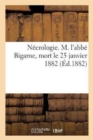Necrologie. M. l'Abbe Bigarne, Mort Le 25 Janvier 1882 - Book