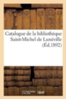 Catalogue de la Bibliotheque Saint-Michel de Luneville - Book