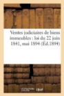 Ventes Judiciaires de Biens Immeubles: Loi Du 22 Juin 1841, Mai 1894 - Book