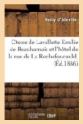 Ctesse de Lavallette Emilie de Beauharnais Et l'H?tel de la Rue de la Rochefoucauld. Vieilles : Maisons Et Jeunes Souvenirs. - Book