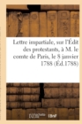 Lettre Impartiale, Sur l'Edit Des Protestants Paris, Le 8 Janvier 1788 - Book