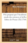 Dissertation Prix Propos? Par l'Acad?mie Royale Des Sciences Et Belles Lettres de Prusse - Book