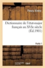 Dictionnaire de l'?tat-Major Fran?ais Au Xvie Si?cle Partie 1 - Book