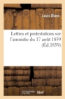 Lettres Et Protestations Sur l'Amnistie Du 17 Ao?t 1859 - Book