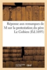 Reponse Aux Remarques de M*** Sur La Protestation Du Pere Le Gobien - Book