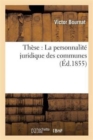 These: La Personnalite Juridique Des Communes - Book