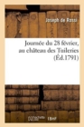 Journ?e Du 28 F?vrier, Au Ch?teau Des Tuileries - Book