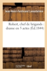 Robert, Chef de Brigands: Drame En 5 Actes - Book