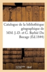 Catalogue Des Cartes Et Plans Manuscrits Et Graves de la Bibliotheque Geographique : de MM. J.-D. Et G. Barbie Du Bocage - Book