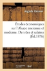 ?tudes ?conomiques Sur l'Alsace Ancienne Et Moderne. Denr?es Et Salaires - Book