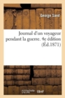 Journal d'Un Voyageur Pendant La Guerre. 4e ?dition - Book