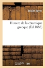 Histoire de la C?ramique Grecque - Book