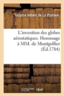 L'Invention Des Globes A?rostatiques. Hommage ? MM. de Montgolfier - Book
