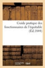 Guide Pratique Des Fonctionnaires de l'Equitable - Book