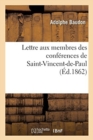 Lettre Aux Membres Des Conf?rences de Saint-Vincent-De-Paul - Book