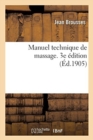Manuel Technique de Massage. 3e ?dition - Book
