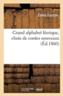 Grand Alphabet F?erique, Choix de Contes Nouveaux - Book