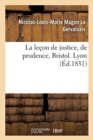 La Le?on de Justice, de Prudence, Bristol. Lyon - Book