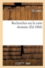 Recherches Sur La Carie Dentaire - Book