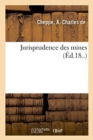 Jurisprudence Des Mines - Book