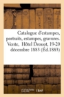 Catalogue d'Estampes, Portraits, Estampes, Gravures, Portraits, Dessins : de la Succession d'Un Graveur Amateur. Vente, Hotel Drouot, 19-20 Decembre 1883 - Book