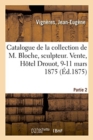 Catalogue de la Collection de Feu M. Vign?res, Marchand. Vente, H?tel Drouot, 9-11 Mars 1875 : Partie 2 - Book