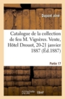 Catalogue de la Collection de Feu M. Vign?res. Vente, H?tel Drouot, 20-21 Janvier 1887 : Partie 17 - Book
