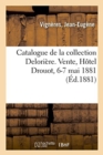 Catalogue d'Estampes, Eaux-Fortes, Portraits, Dessins de la Collection Delori?re : Vente, H?tel Drouot, 6-7 Mai 1881 - Book