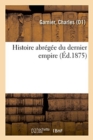 Histoire Abr?g?e Du Dernier Empire - Book