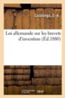 Loi Allemande Sur Les Brevets d'Invention - Book