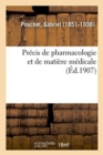 Pr?cis de Pharmacologie Et de Mati?re M?dicale - Book