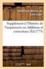 Suppl?ment ? l'Histoire de l'Imprimerie : Ou Additions Et Corrections Pour CET Ouvrage - Book