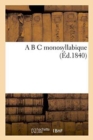 A B C Monosyllabique - Book