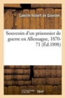 Souvenirs d'Un Prisonnier de Guerre En Allemagne, 1870-71 - Book