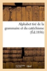 Alphabet Tire de la Grammaire Et Du Catechisme - Book