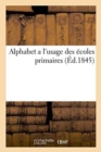 Alphabet a l'Usage Des Ecoles Primaires - Book