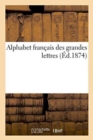 Alphabet Francais Des Grandes Lettres - Book