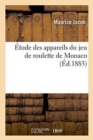 Etude Des Appareils Du Jeu de Roulette de Monaco - Book