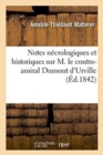Notes Necrologiques Et Historiques Sur M. Le Contre-Amiral Dumont d'Urville - Book