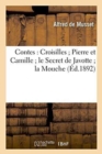 Contes: Croisilles Pierre Et Camille Le Secret de Javotte La Mouche : Histoire d'Un Merle Blanc Mimi Pinson - Book