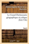 Le Grand Dictionnaire G?ographique Et Critique Tome 6 - Book