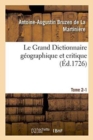 Le Grand Dictionnaire G?ographique Et Critique Tome 2-1 - Book
