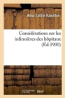 Considerations Sur Les Infirmieres Des Hopitaux - Book