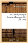 Le Grand Parangon Des Nouvelles Nouvelles - Book