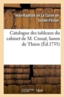 Catalogue Des Tableaux Du Cabinet de M. Crozat, Baron de Thiers - Book
