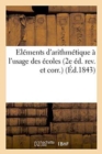 Elements d'Arithmetique A l'Usage Des Ecoles 2e Ed. Rev. Et Corr. - Book